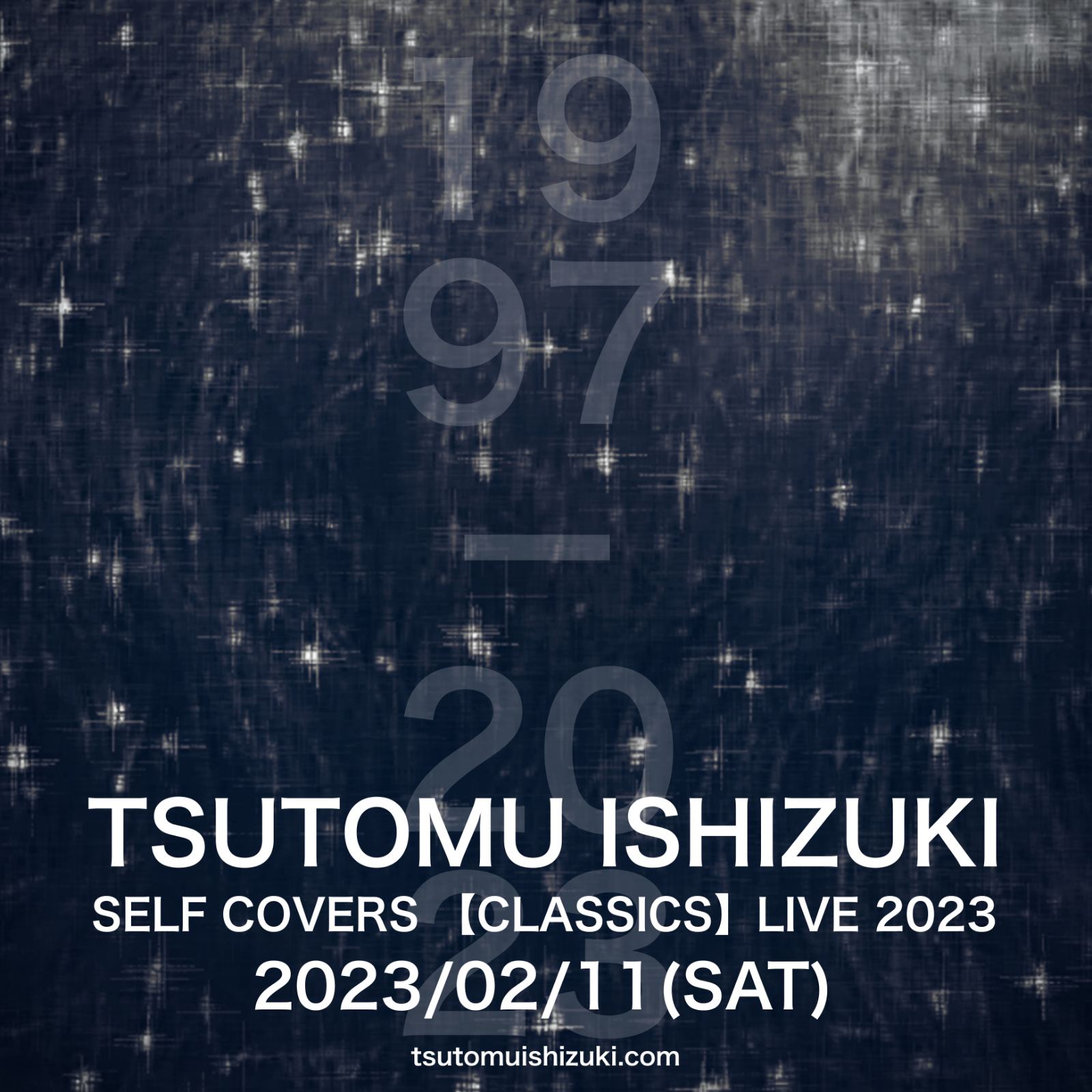 2023/2/11(SAT) TSUTOMU ISHIZUKI SELF COVERS【CLASSICS】LIVE 2023