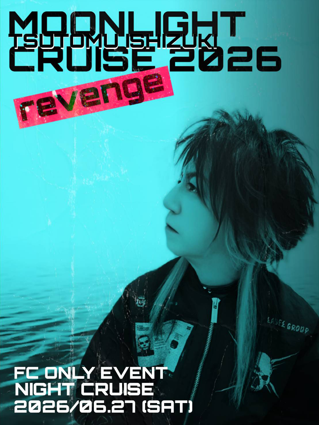 「TSUTOMU ISHIZUKI MOONLIGHT CRUISE 2026 revenge」開催延期のお知らせ
